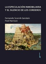 LA ESPECULACION INMOBILIARIA Y EL SILENCIO DE LOS CORDEROS