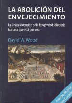 ABOLICION DEL ENVEJECIMIENTO,LA