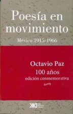 POESIA EN MOVIMIENTO. MEXICO 1915-1966 (EDICION CONMEMORATIVA)