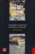 CIUDADES NOMADAS DEL NUEVO MUNDO