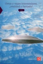 OVNIS Y VIAJES INTERESANTES REALIDAD O FANTASIA