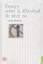 ENSAYO SOBRE LA DIFICULTAD DE DECIR NO