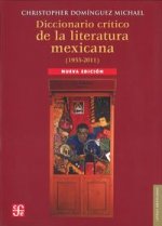 Diccionario cr­tico de la literatura mexicana (1955-2011)