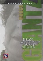 OBRAS REUNIDAS IV. ENSAYOS SOBRE LITERATURA MEXICANA DEL SIGLO XX