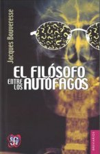 FILOSOFO ENTRE LOS AUTOFAGOS, EL