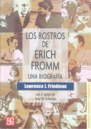 ERICH FROMM - LOS ROSTROS DE ERICH FROMM