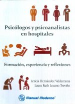 PSICOLOGOS Y PSICOANALISTAS EN HOSPITALES. FORMACION, EXPERIENCIA
