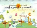 Estimulacion y correcion del lenguaje. Nosotros, palabras y animales.