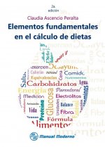 ELEMENTOS FUNDAMENTALES EN EL CALCULO DE DIETAS. 2ª ED.