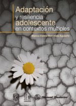 ADAPTACION Y RESILIENSIA ADOLESCENTE EN CONTEXTOS MULTIPLES