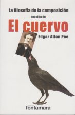 LA FILOSOFIA DE LA COMPOSICION - SEGUIDA DE - EL CUERVO