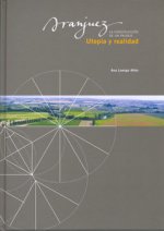 Aranjuez, utopía y realidad