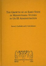 The growth of an Early State in Mesopotamia. Studies in Ur III administration