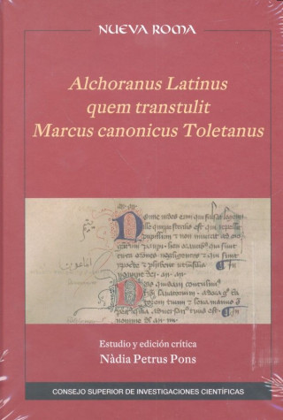 Alchoranus latinus quem transtulit Marcus canonicus Toletanus : estudio y edición crítica