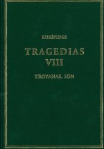 Tragedias VIII: Troyanas; Ión