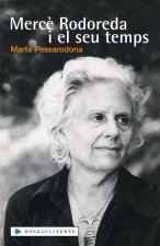 Mercè Rodoreda i el seu temps