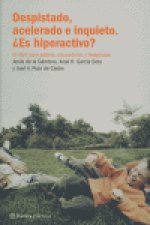 Despistado, acelerado e inquieto. ¿Es hiperactivo?