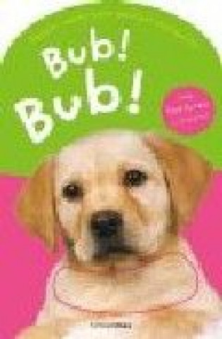 BUB! BUB!