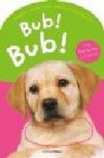BUB! BUB!