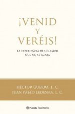 ­Venid y veréis!