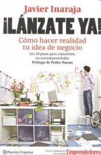 ­Lánzate ya!