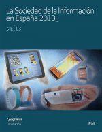 SOCIEDAD DE LA INFORMACION EN ESPAÑA 2013, LA