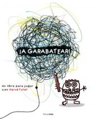 ­A garabatear!