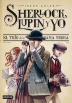PACK SHERLOCK, LUPIN Y YO 1.EL TRIO DE LA DAMA NEG