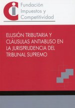 ELUSION TRIBUTARIA Y CLAUSULAS ANTIABUSO EN LA JURISPRUDENCIA DEL