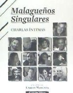 MALAGUEÑOS SINGULARES. CHARLAS INTIMAS