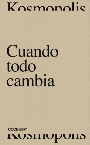 CUANDO TODO CAMBIA/ WHEN EVERYTHING CHANGES