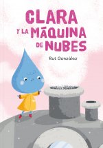 CLARA Y LA MAQUINA DE NUBES