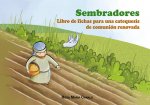 Sembradores. Fichas para una catequesis de comunión renovada