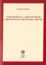 CONCIENCIA Y AFECTIVIDAD (ARISTOTELES, NIETZSCHE, FREUD)