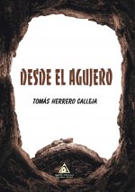 Desde el agujero