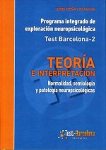 PROGRAMA INTEGRADO DE EXPLORACION NEUROPSICOLOGICA - TEST BARCELONA-2 . TEORIA E