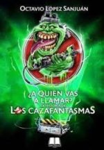 ¿A quién vas a llamar?