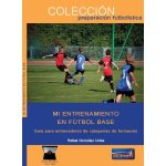 MI ENTRENAMIENTO EN FUTBOL BASE