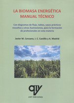 La biomasa energética. Manual técnico.