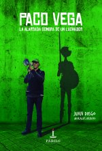 Paco Vega: La alargada sombra de un luchador