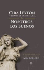 Cira Leyton-Nosotros. Historia de una historia & Nosotros, los buenos
