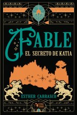 FABLE EL SECRETO DE KATIA