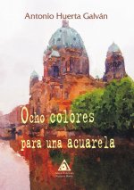 Ocho colores para una acuarela