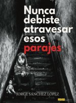 Nunca debiste atravesar esos parajes