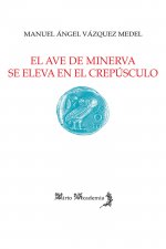 El ave de Minerva se eleva en el crepúsculo