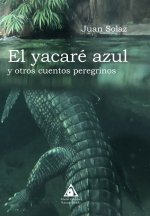 El yacaré y otros cuentos peregrinos