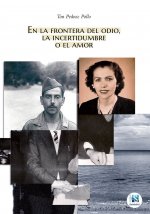En la frontera del odio, la incertidumbre o el amor