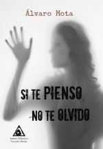 Si te pienso no te olvido