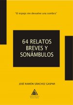 64 relatos breves y sonámbulos