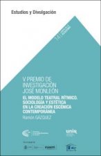 V PREMIO DE INVESTIGACIÓN JOSÉ MONLEÓN. EL MODELO TEATRAL RÍTMICO:SOCIOLOGÍA Y ESTÉTICA EN LACREACIÓ